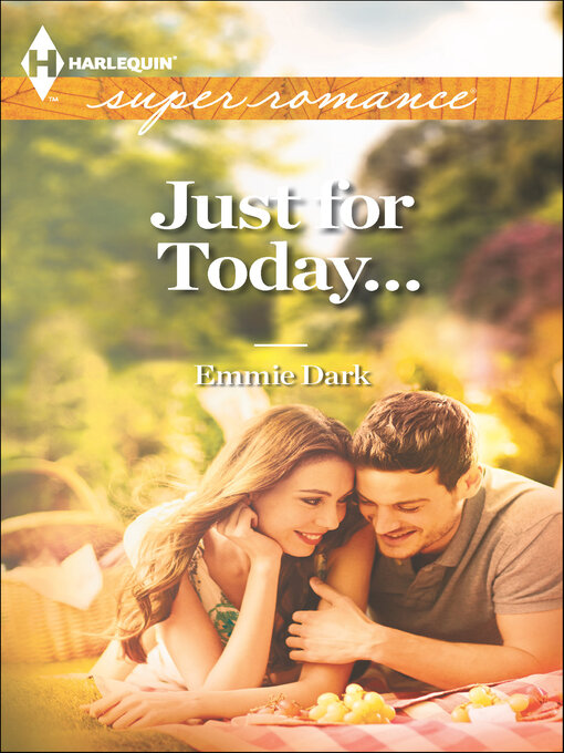 Title details for Just for Today . . . by Emmie Dark - Available